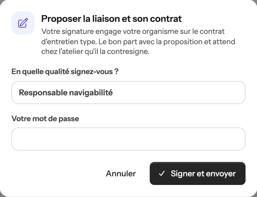 Proposer la liaison et son contrat : votre signature engage votre organisme sur le contrat d'entretien type ; le bon part avec la proposition et attend que l'atelier la contresigne